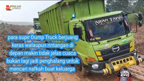 Supir Dump Truck Batu Bara Bertaruh Nyawa Part End Truck Tambang