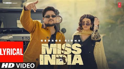 Check Out The Popular Punjabi Lyrical Song Miss India Sung By George Sidhu And G Noor