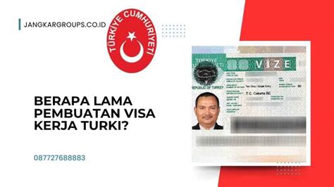 Berapa Lama Pembuatan Visa Kerja Turki Jangkar Global Groups