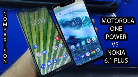 Motorola One Power VS Nokia 6 1 Plus RS 15999 Smart Phones YouTube