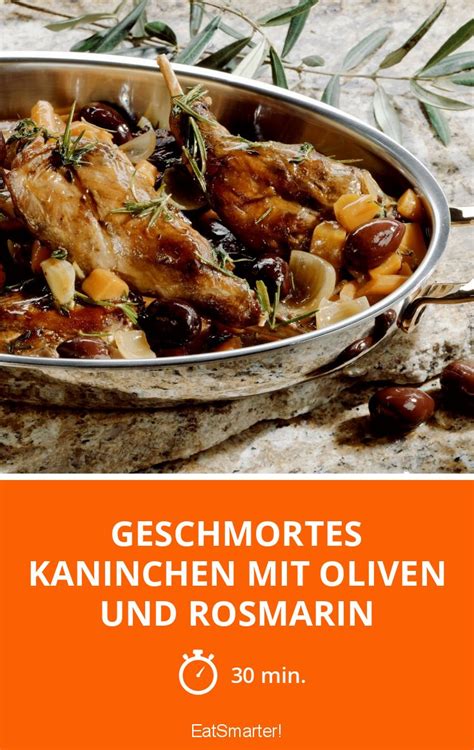 Geschmortes Kaninchen Mit Oliven Und Rosmarin Rezept Eat Smarter