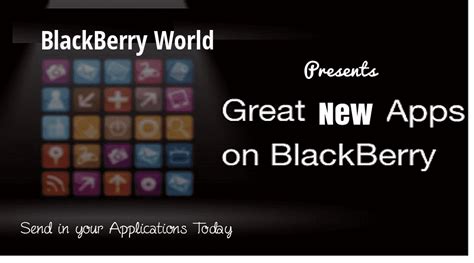 Great New Apps on BlackBerry: Get Your BlackBerry Apps Featured on ...