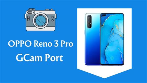 Oppo Reno Pro Gcam Port Best Google Camera Apk Gcam Store