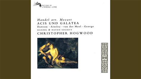 Handel Acis And Galatea Hwv 49 Arr Mozart As Acis Und Galatea K