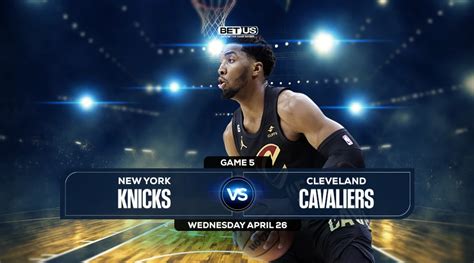 Cleveland Cavaliers Vs New York Knicks Predictions Odds Live Score