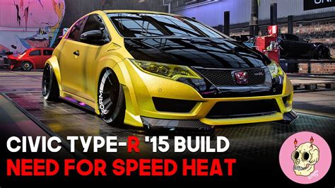 Honda Civic Type R 15 Build Need For Speed Heat UNITE YouTube