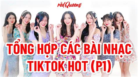 T Ng H P C C B I Nh C Tiktok Hot B T H P Youtube