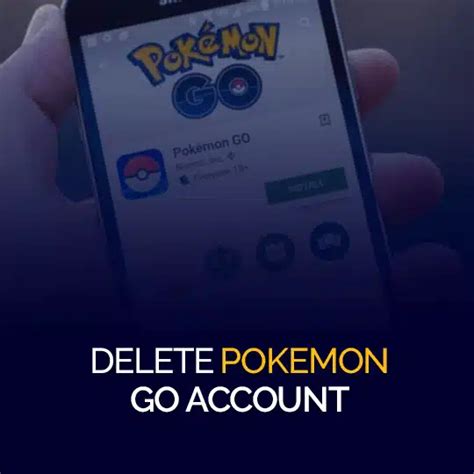 How To Delete Pokemon Go Account