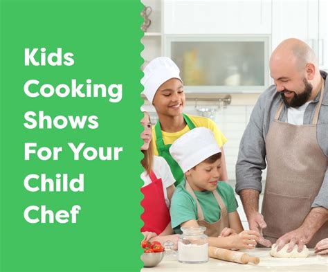 Kids Cooking Shows For Your Child Chef | Kidstir