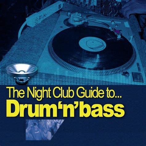 The Night Club Guide To Drum N Bass Songs Download Free Online Songs Jiosaavn