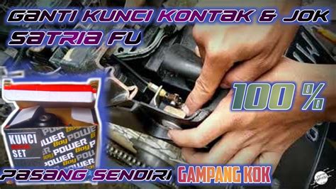 Cara Pasang Kunci Kontak Satria Fu Pasang Kunci Jok Satria Fu