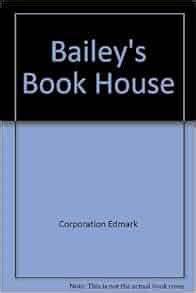 Bailey's Book House: Corporation Edmark: 9781569260159: Amazon.com: Books