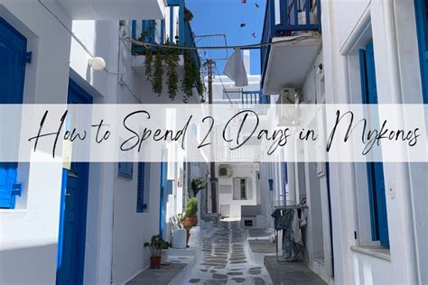 How To Spend 2 Days In Mykonos Getaways From Home