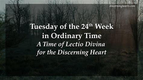 Tuesday Of The Th Week In Ordinary Time A Time Of Lectio Divina For