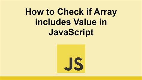 How To Check If Array Includes Value In Javascript