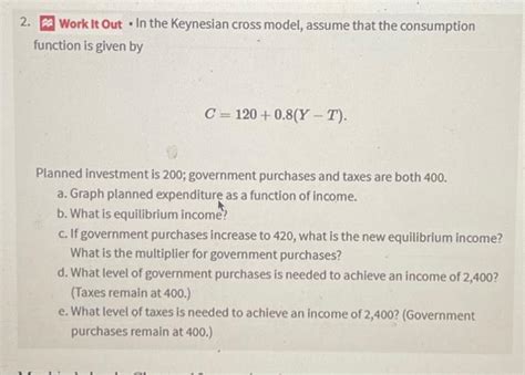 Solved In The Keynesian Cross Model Assume That The Chegg