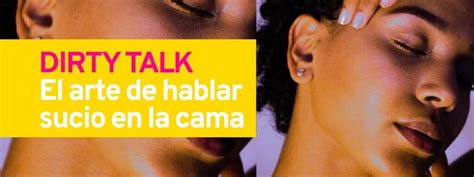 Dirty Talk Qué Es hablar Sucio En La Cama Belover