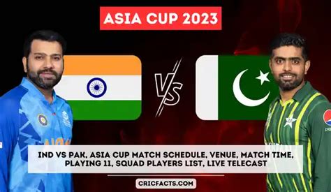 India Vs Pakistan Asia Cup 2023 Ind Vs Pak 3rd Asia Cup Match 2023 Schedule Venue Match