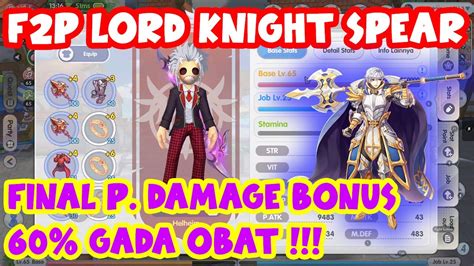 F2P LORD KNIGHT SPEAR BUILD NYA EFEKTIF BUILD LORD KNIGHT SPEAR