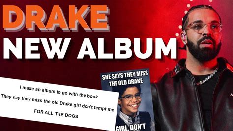 Drake Announces New Album For All The Dogs Title Theories