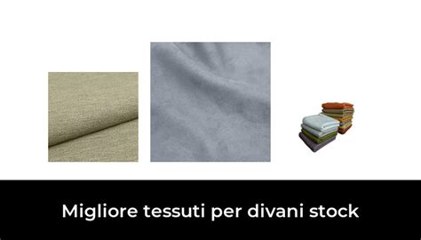 Migliore Tessuti Per Divani Stock Nel Secondo Gli Esperti