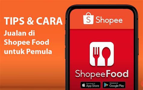 Tips Dan Cara Jualan Di Shopee Food Untuk Pemula Jabarekspres