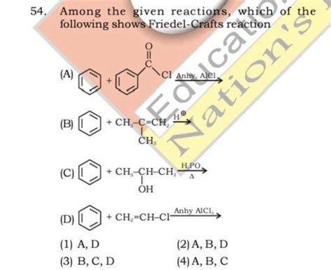 54. Among the given reactions, which of the following shows Friedel ...