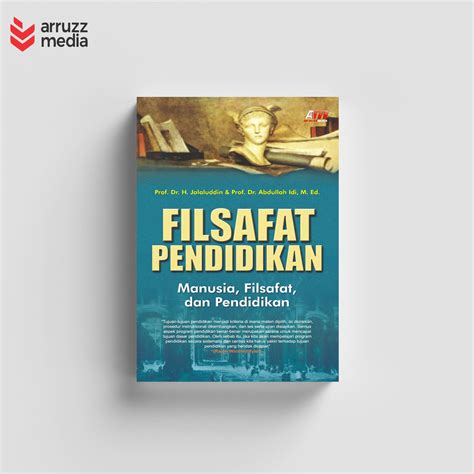 Jual Buku Filsafat Pendidikan Manusia Filsafat Dan Pendidikan