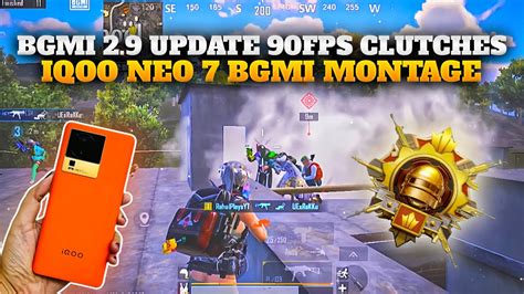 Bgmi 29 Update 90 Fps Clutches 💥 Iqoo Neo 7 Bgmi Montage 🔥 Youtube