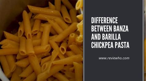 Difference Between Banza And Barilla Chickpea Pasta