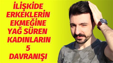 İLİŞKİDE ERKEKLERİN İŞİNE GELEN 5 KADIN DAVRANIŞI YouTube