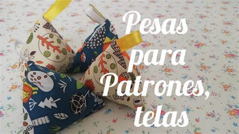 Como Hacer Unas Pesas Para Patrones Telas Diy Inrenacrea Youtube