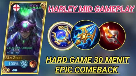 HARLEY MID GAMEPLAY HARD GAME 30 MENIT EPIC COMEBACK BUILD ITEM