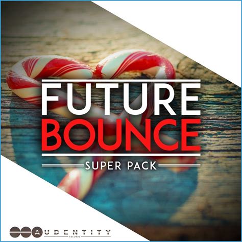 Future Bounce Audentity Records Future Bounce Super Pack