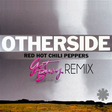 Stream Red Hot Chili Peppers - Otherside by GET BUSY | Listen online ...