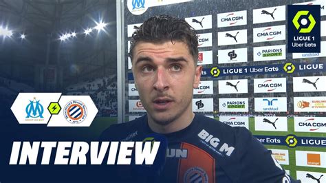 Interview De Fin De Match OLYMPIQUE DE MARSEILLE MONTPELLIER