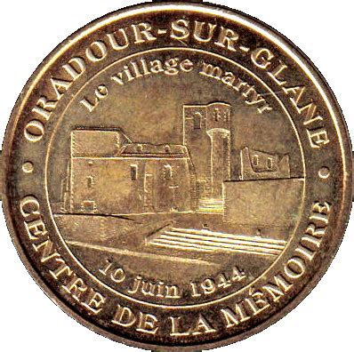 Monnaie De Paris Tourist Token Oradour Sur Glane Centre De La