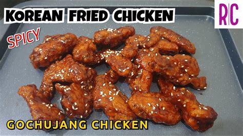 Korean Fried Chicken Yangnyeom Tongdak Gochujang Chicken Recel Creates Youtube