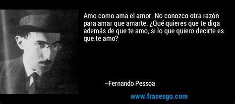Fernando Pessoa Frase De Amor - Frases De Amor Fernando Pessoa ~ Frases Motivacionales