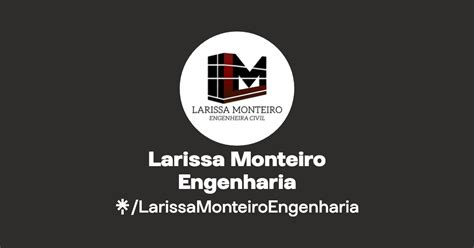 Larissa Monteiro Engenharia Linktree