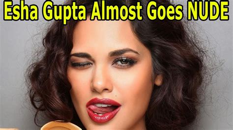 Omg Esha Gupta Almost Goes Nude Latest Filmi News Youtube