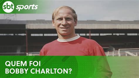 Saiba quem foi Sir Bobby Charlton ídolo de Endrick SBT Sports 25 08