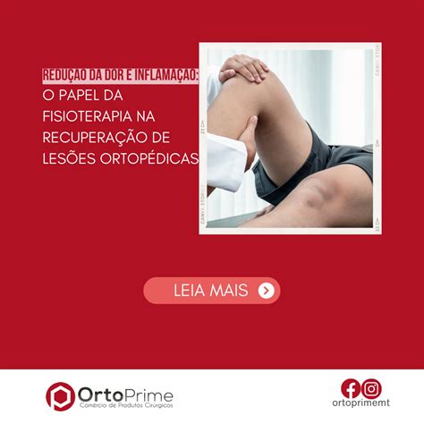 Redução da dor e inflamação O papel da fisioterapia na recuperação de