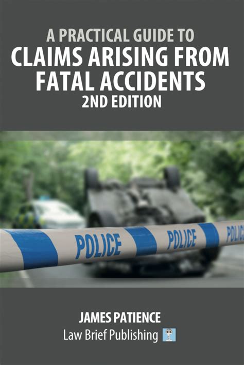 ‘a Practical Guide To Claims Arising From Fatal Accidents 2nd Edition’ By James Patience Law