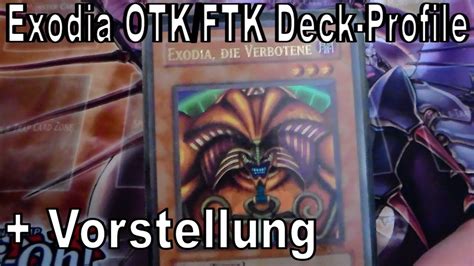 Exodia Otk Ftk Deck Profile 001 [hd] Deck Profile Vorstellung Youtube