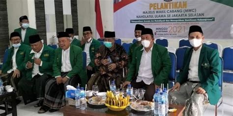 Lantik Mwcnu Jaksel Kh Muhyiddin Ishak Keberadaan Nu Harus Dirasakan