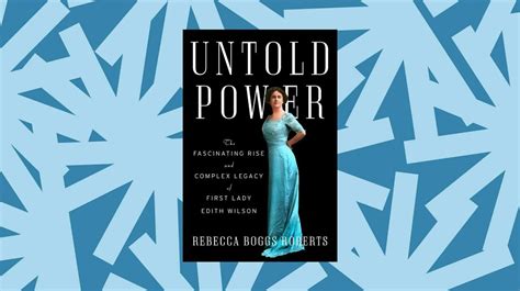 A new biography of first lady Edith Wilson examines her political ...