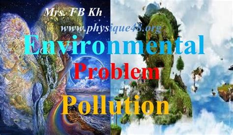 Environment & Environmental pollution, causes, effects, privents