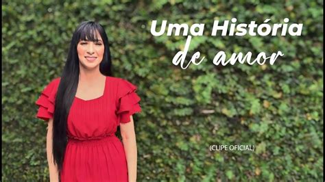 Edna Melo Uma História de Amor Clipe Oficial YouTube