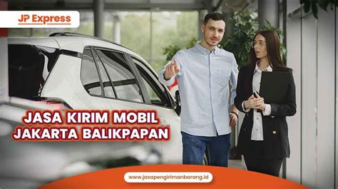 Jasa Kirim Mobil Jakarta Balikpapan JP Express